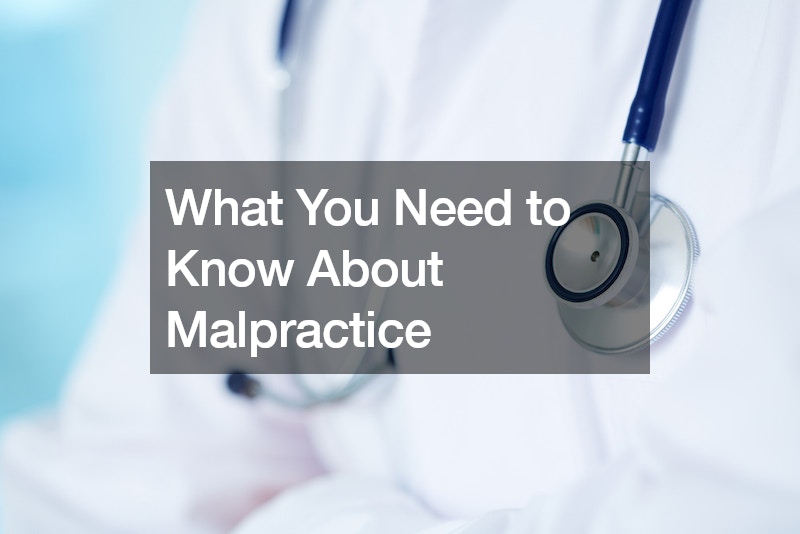 What You Need to Know About Malpractice